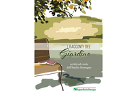 I racconti del giardino. Scritti nel verde dell'Emilia-Romagna