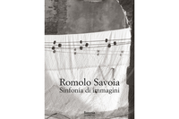 Romolo Savoia. Sinfonia di immagini