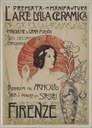 Manifesto “Premiata Manifattura L'Arte della Ceramica Firenze”, 1899, Direzione Regionale Musei Veneto - Collezione Salce