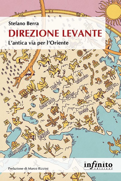Presentazione nello stand della Regione: Venerdì 10 maggio, ore 12, "Direzione Levante". Incontro con Stefano Berra, autore del volume (Infinito Edizioni)