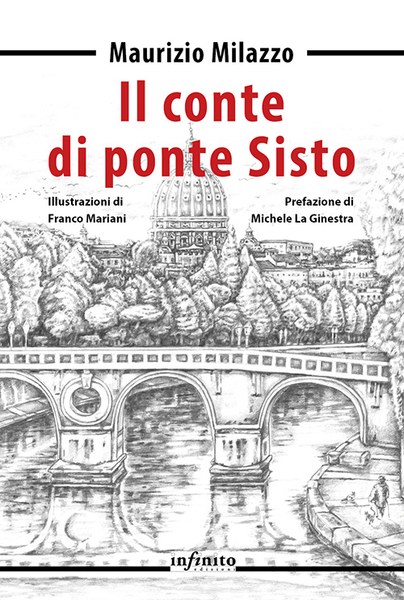 Presentazione nello stand della Regione: Domenica 12 maggio, ore 11, "Il conte di ponte Sisto". Incontro con Maurizio Milazzo, autore del volume (Infinito Edizioni)