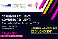 Alla Biennale dell'Architettura 2021  il seminario "Territori Resilienti, Comunità Resilienti"