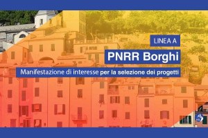 PNRR - "Piano Nazionale Borghi" - Linea A: manifestazione d'interesse