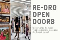 RE-ORG | OPEN DOORS. Le nuove sfide dei musei: verso una gestione organizzata dei depositi museali