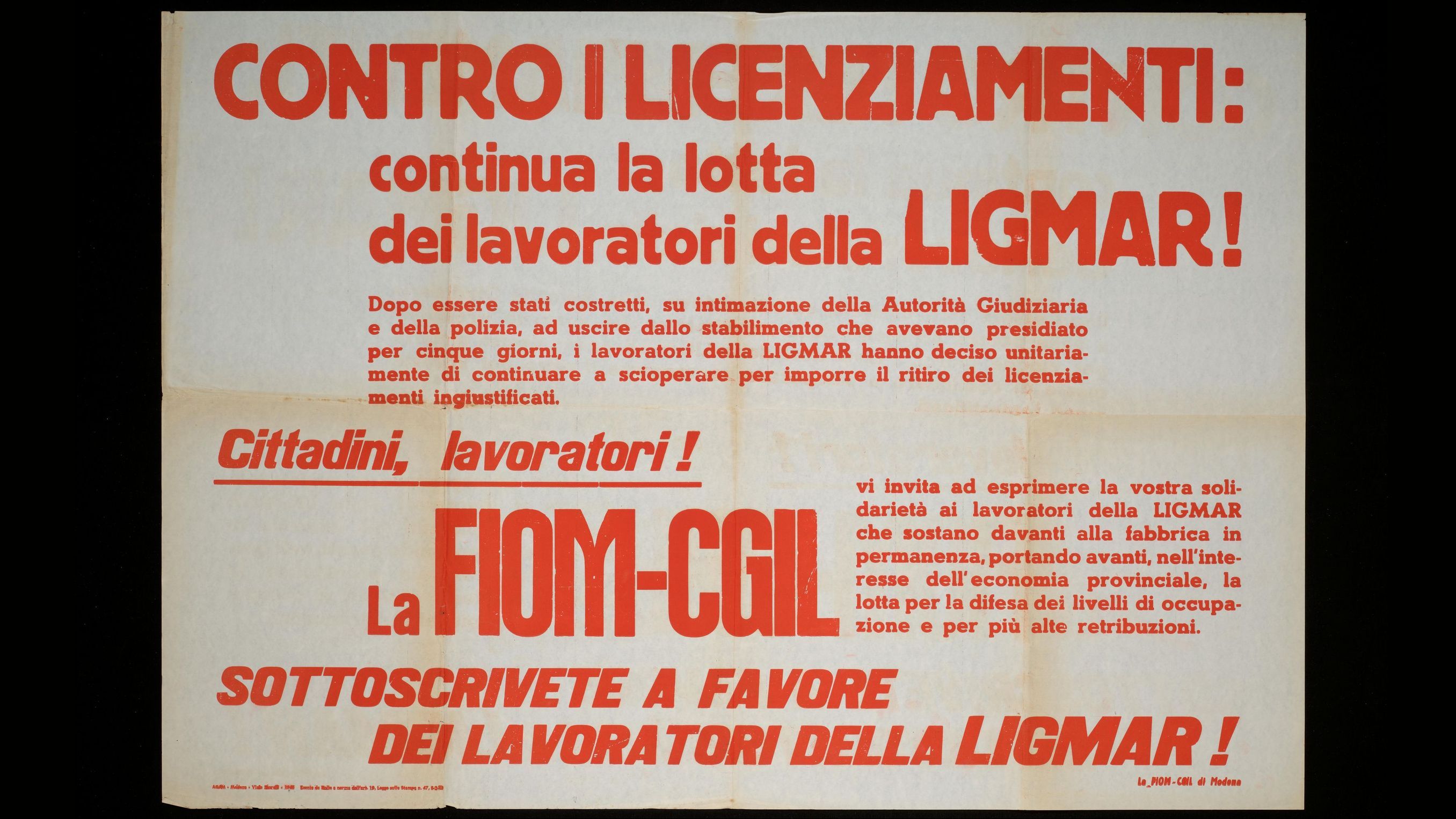 Manifesto di protesta contro i licenziamenti della LIGMAR e sottoscrizione a favore dei lavoratori, 1965 (Istituto per la storia della Resistenza e della società contemporanea in provincia di Modena, Archivio della Camera confederale del lavoro di Modena, Raccolta dei manifesti, manifesto numero 2566)
