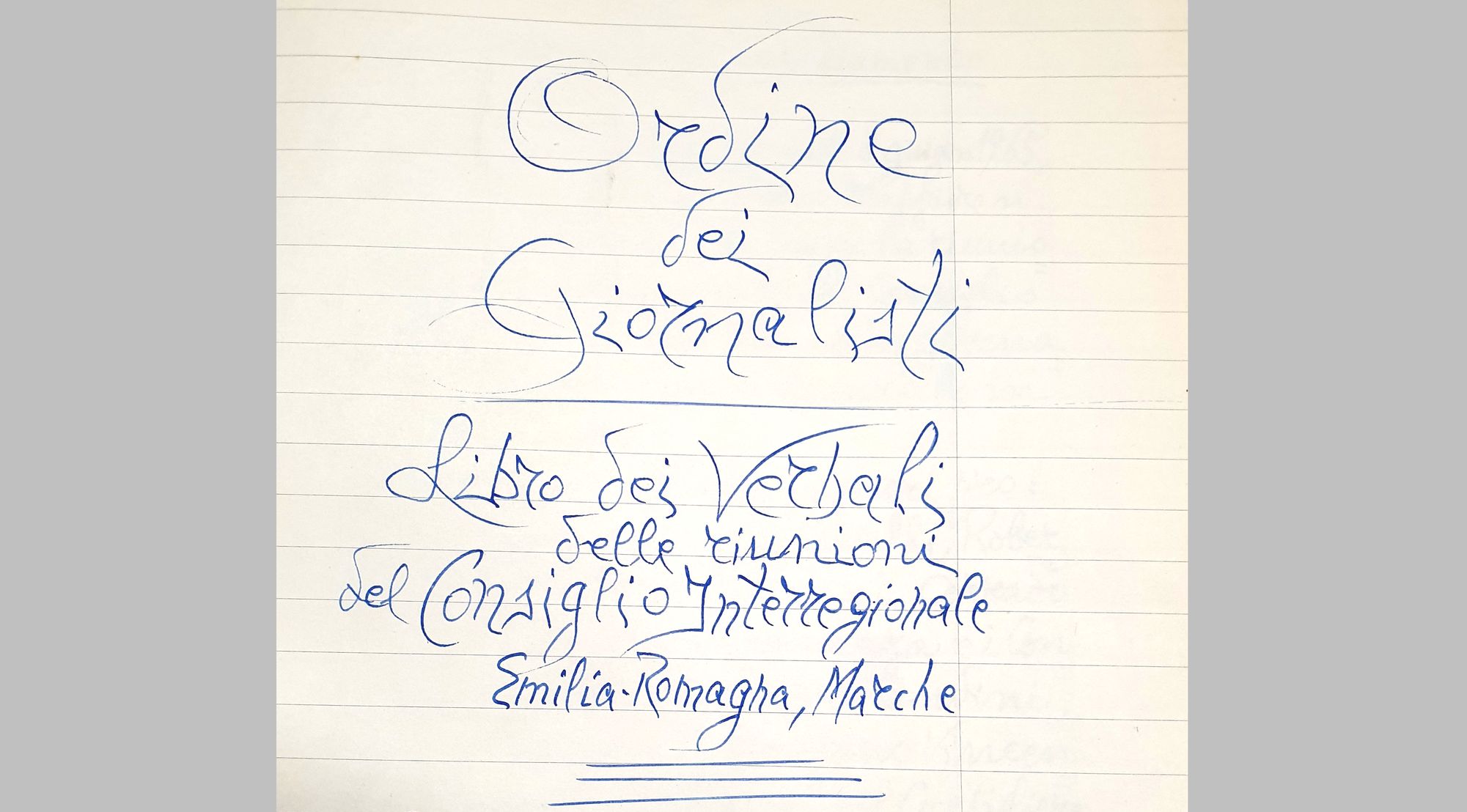 Particolare di un documento conservato nell’Archivio dell’Ordine dei giornalisti dell’Emilia-Romagna: il libro dei verbali delle riunioni del Consiglio interregionale Emilia-Romagna / Marche, 1965-1966