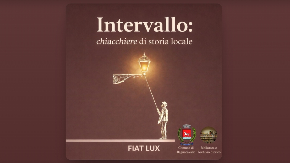 Immagine di copertina del podcast “Intervallo: chiacchiere di storia locale” realizzato dall’Archivio storico del Comune di Bagnacavallo (Ravenna)